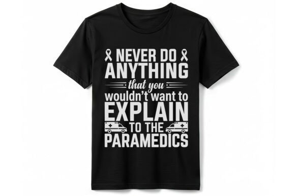 Explain to Paramedics Funny T-Shirt