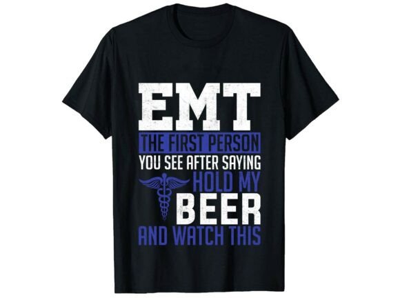 Hold My Beer EMT Paramedic T-Shirt