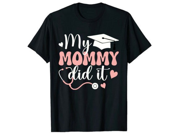 Mommy Did It Mother’s Day T-Shirt